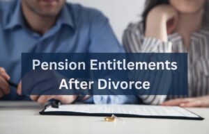 Pension Entitlements After Divorce